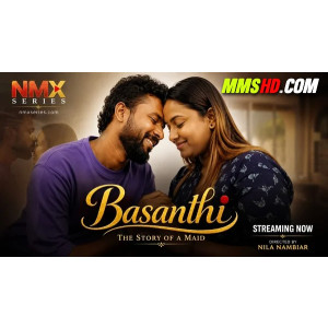 Basanthi (2026) Malayalam Season 1 Episode 1 Nmxseries Hot Web Series